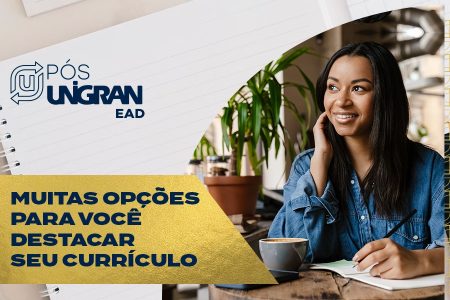 Pós-graduação da UNIGRAN EAD está com matrículas abertas para áreas com maiores demandas no mercado