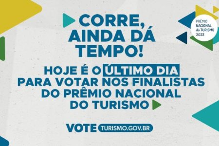 Hoje é o último dia da votação para o Prêmio Nacional do Turismo