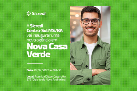 Sicredi Centro-Sul MS/BA inaugura agência no distrito de Nova Casa Verde