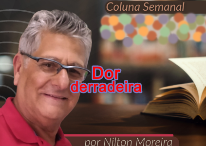 Estrada Iluminada. Dor derradeira