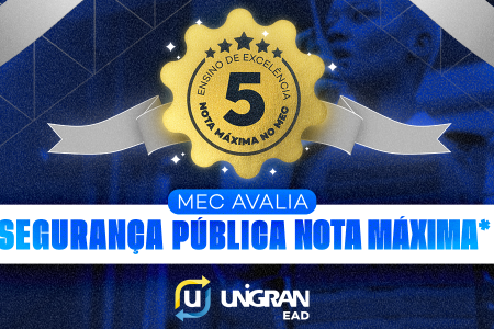 Segurança Pública da UNIGRAN EaD recebe nota máxima em avaliação do MEC