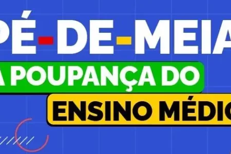 Pé-de-Meia: Nascidos em maio e junho recebem hoje parcela de R$ 200